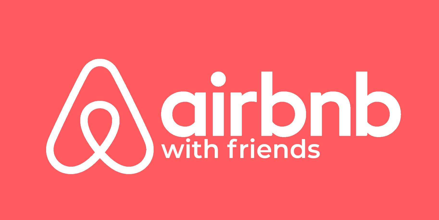 airbnb with friends campaign